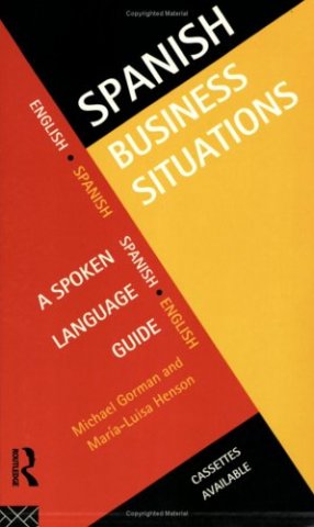 Spanish Business Situations: A Spoken Language Guide