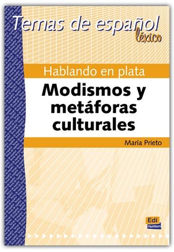 Maria Prieto Grande - Hablando en plata. Modismos y metaforas culturales