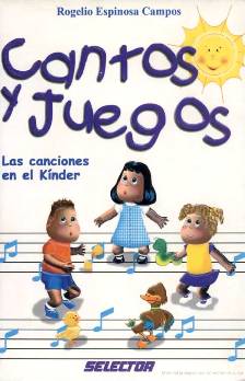 Cantos y juegos: Las Canciones En El Kinder