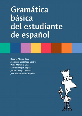 Gramática básica del estudiante de español (A1-B1)