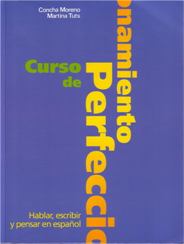 Curso de Perfeccionamiento (Hablar, escribir y pensar en español)