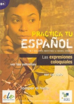 Practica tu español: Las expresiones coloquiales