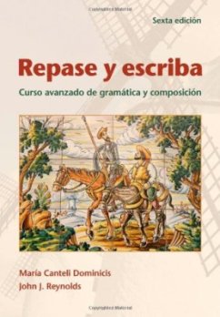 Repase y escriba: Curso avanzado de gramática y composicion