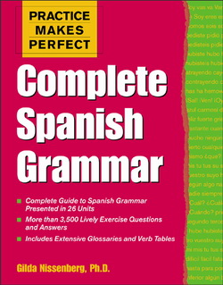 Practice Makes Perfect: Complete Spanish Grammar