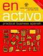Испанский язык - En Activo: Practical Business Spanish