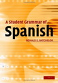 Ron Batchelor - A Student Grammar of Spanish