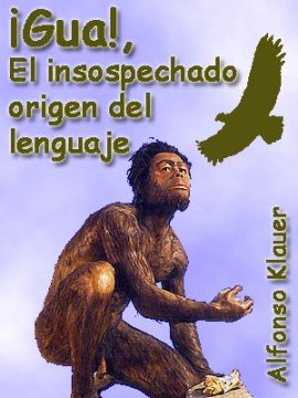 ¡Gua!, el insospechado origen del lenguaje