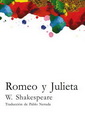 Ромео и Джульетта в испанском переводе Пабло Неруды